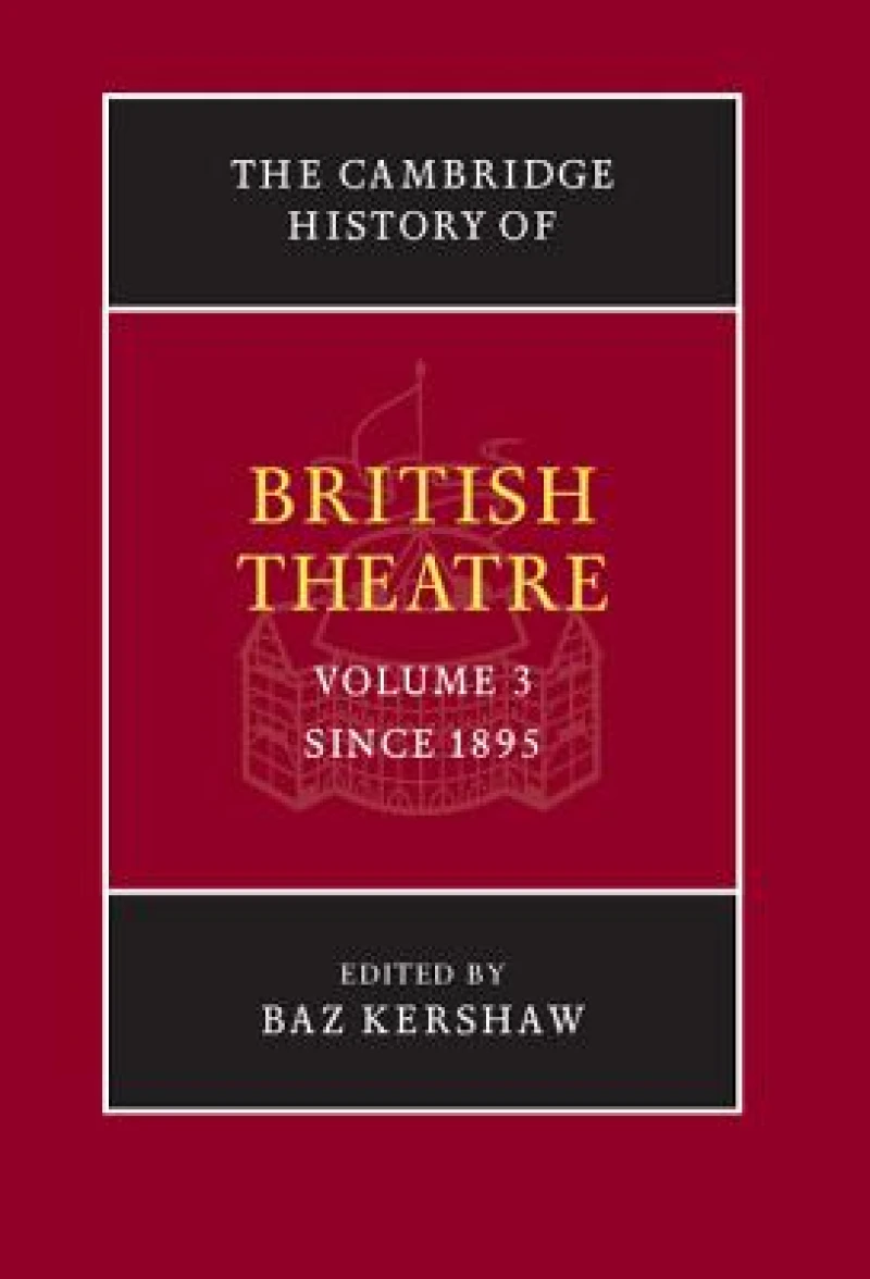 The Cambridge History of British Theatre