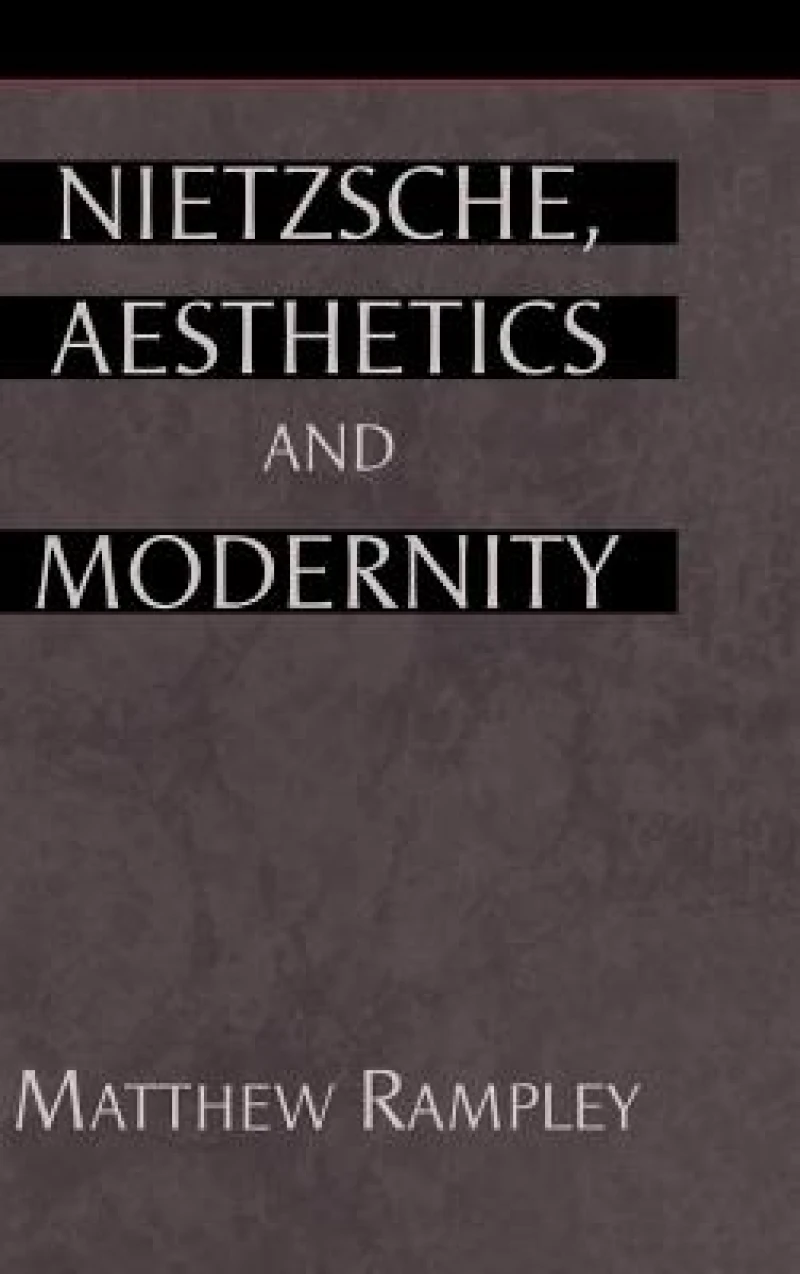 Nietzsche, Aesthetics and Modernity
