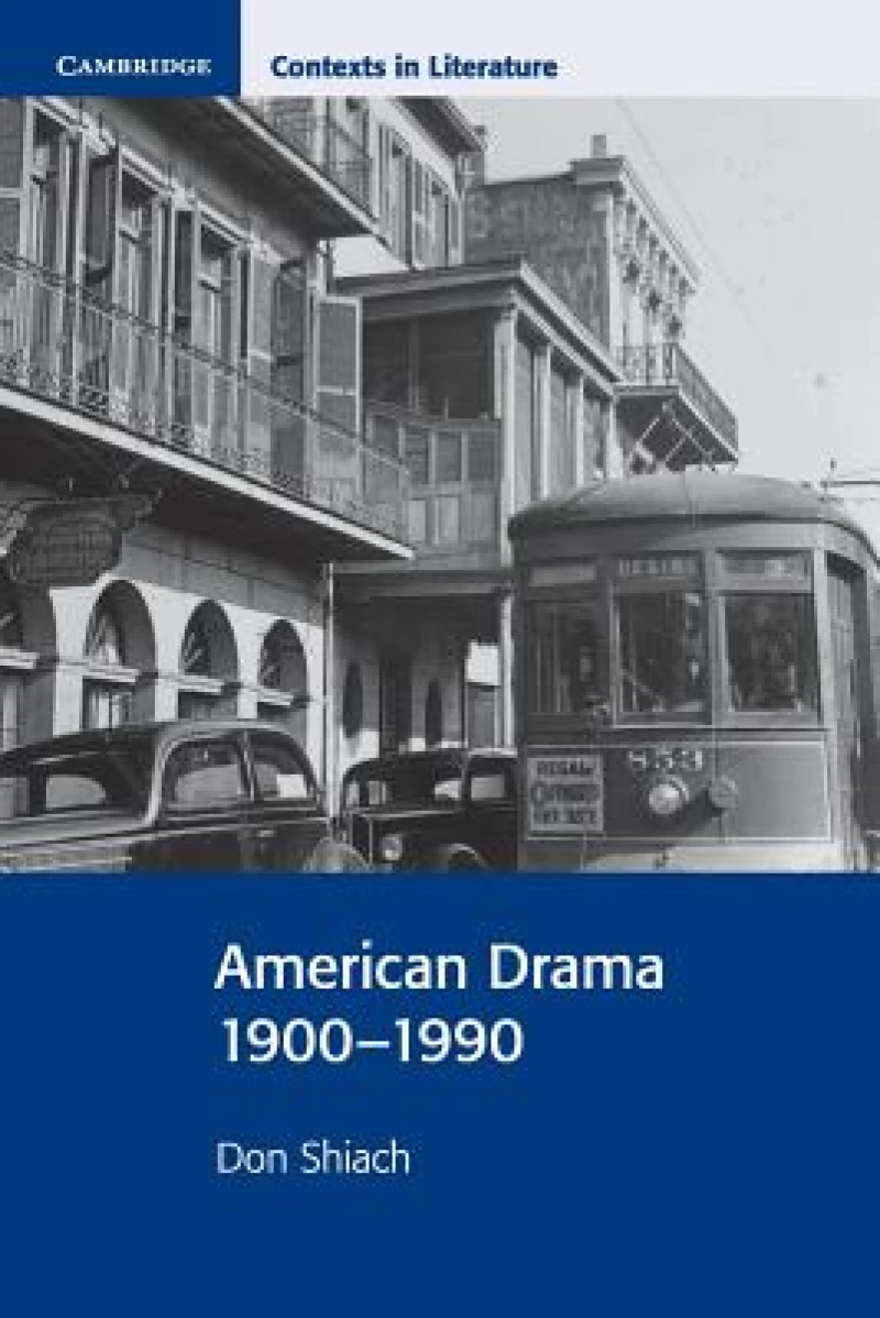 American Drama 1900–1990