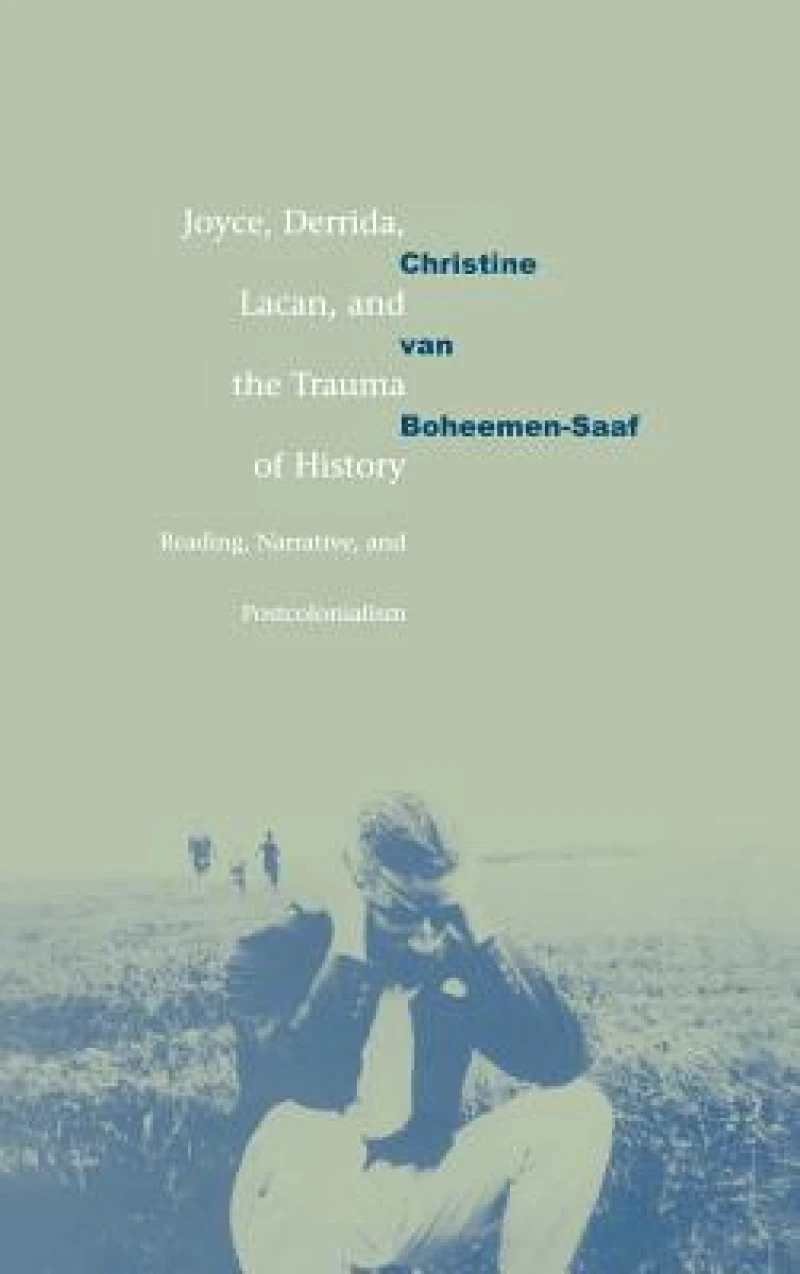 Joyce, Derrida, Lacan and the Trauma of History