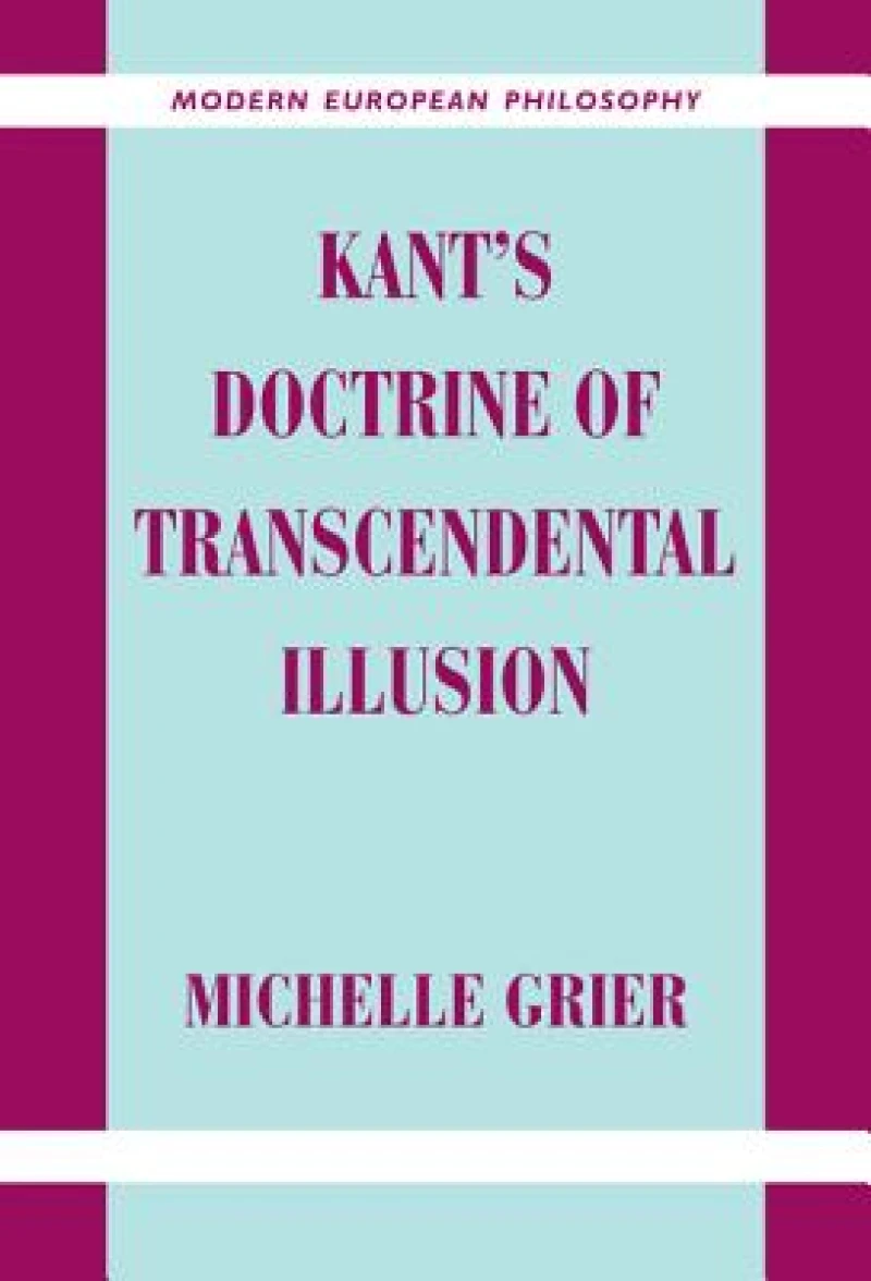 Kant''s Doctrine of Transcendental Illusion