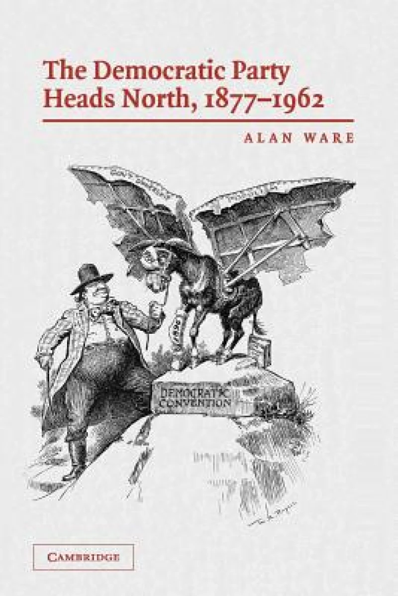 The Democratic Party Heads North, 1877–1962