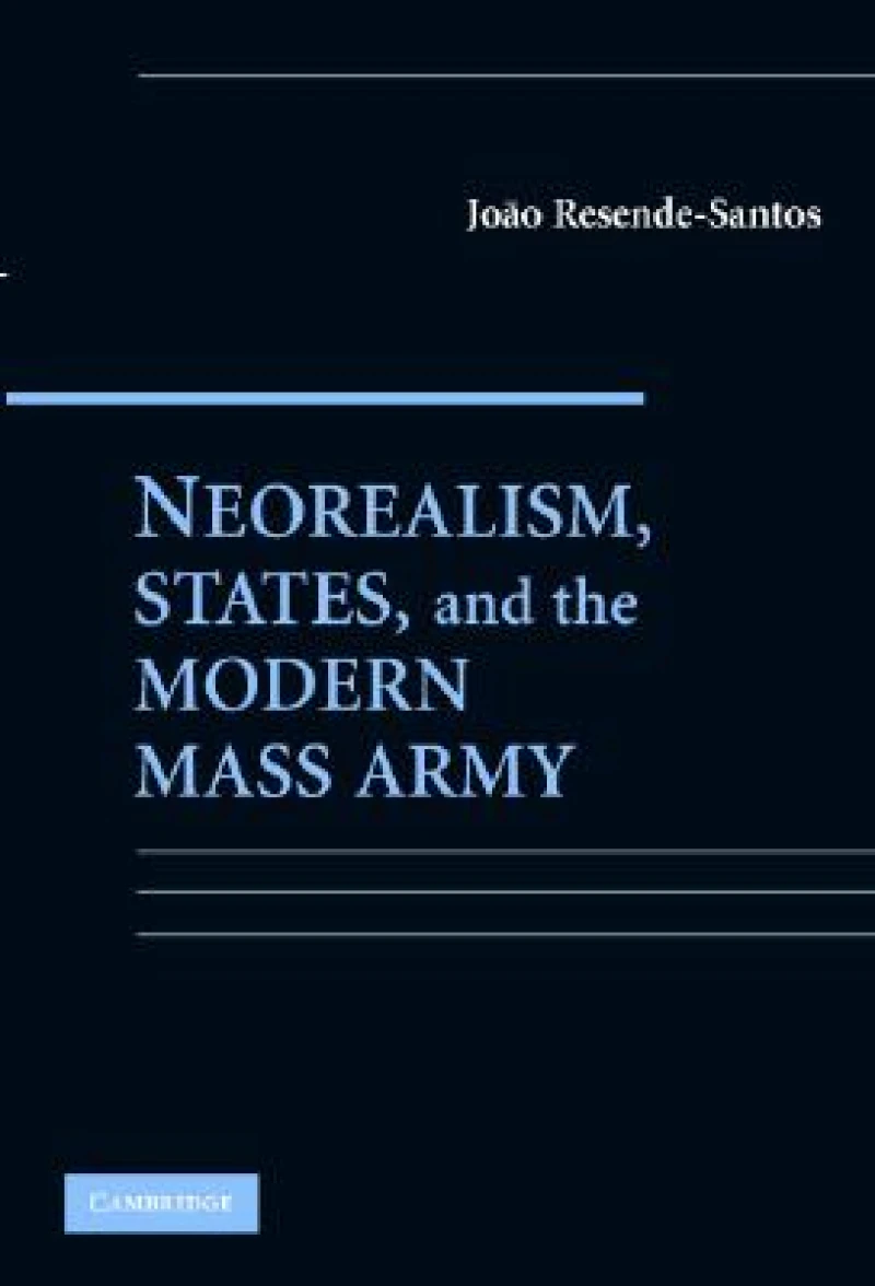 Neorealism, States, and the Modern Mass Army