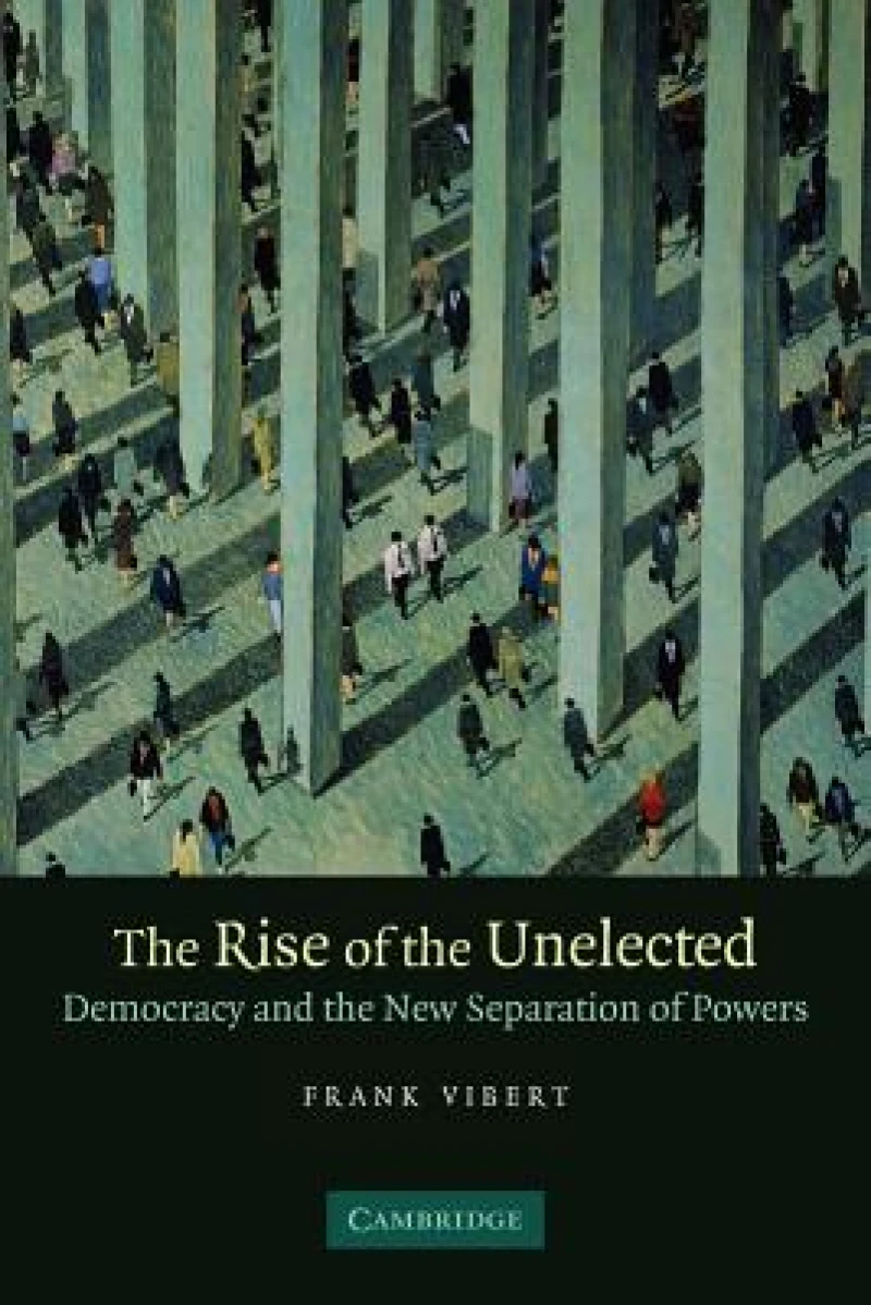 The Rise of the Unelected