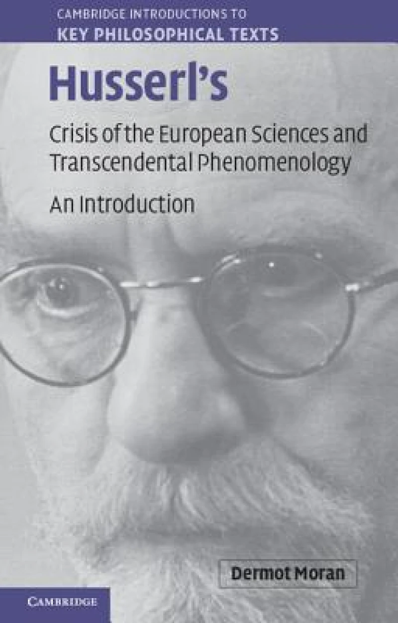 Husserl's Crisis of the European Sciences and Transcendental Phenomenology