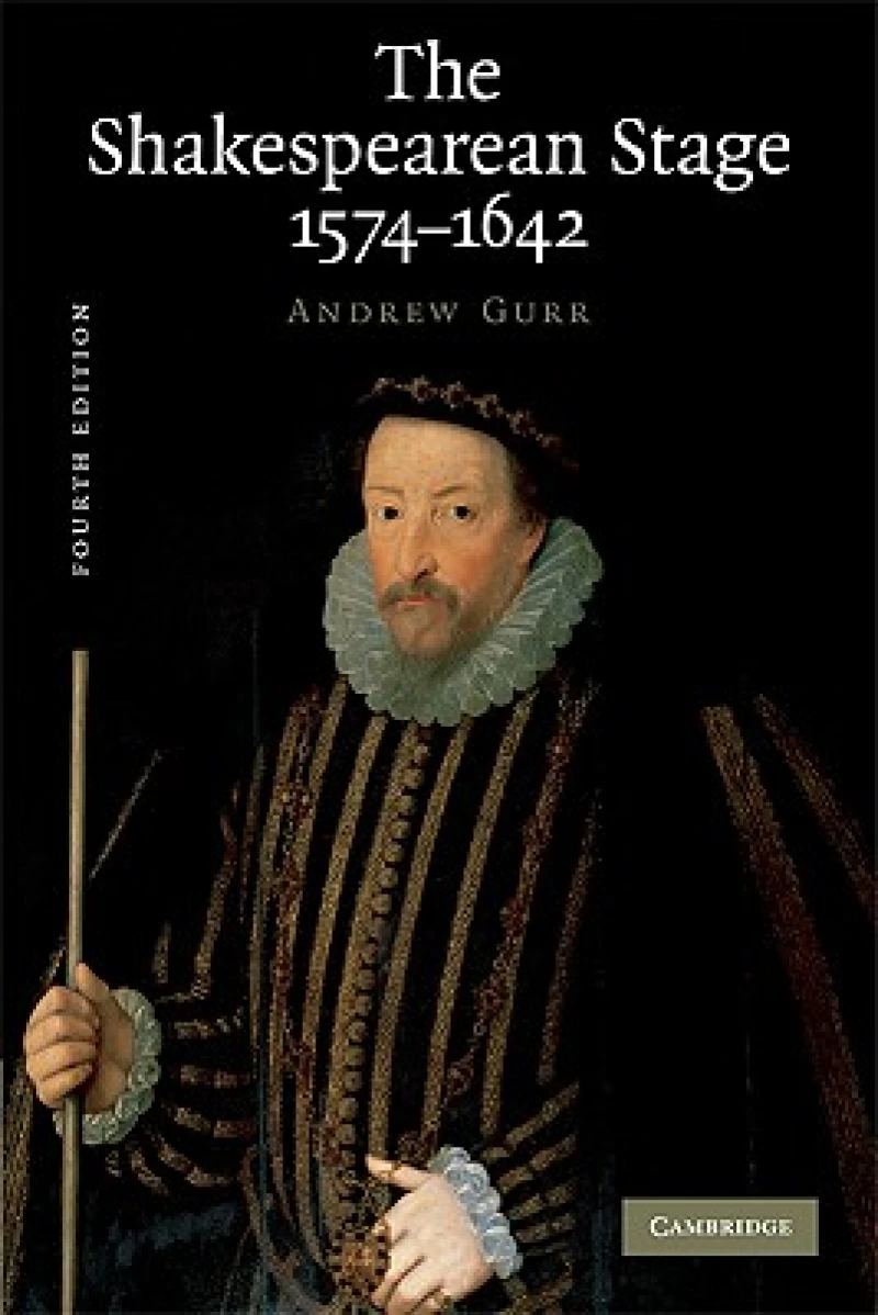 The Shakespearean Stage 1574–1642