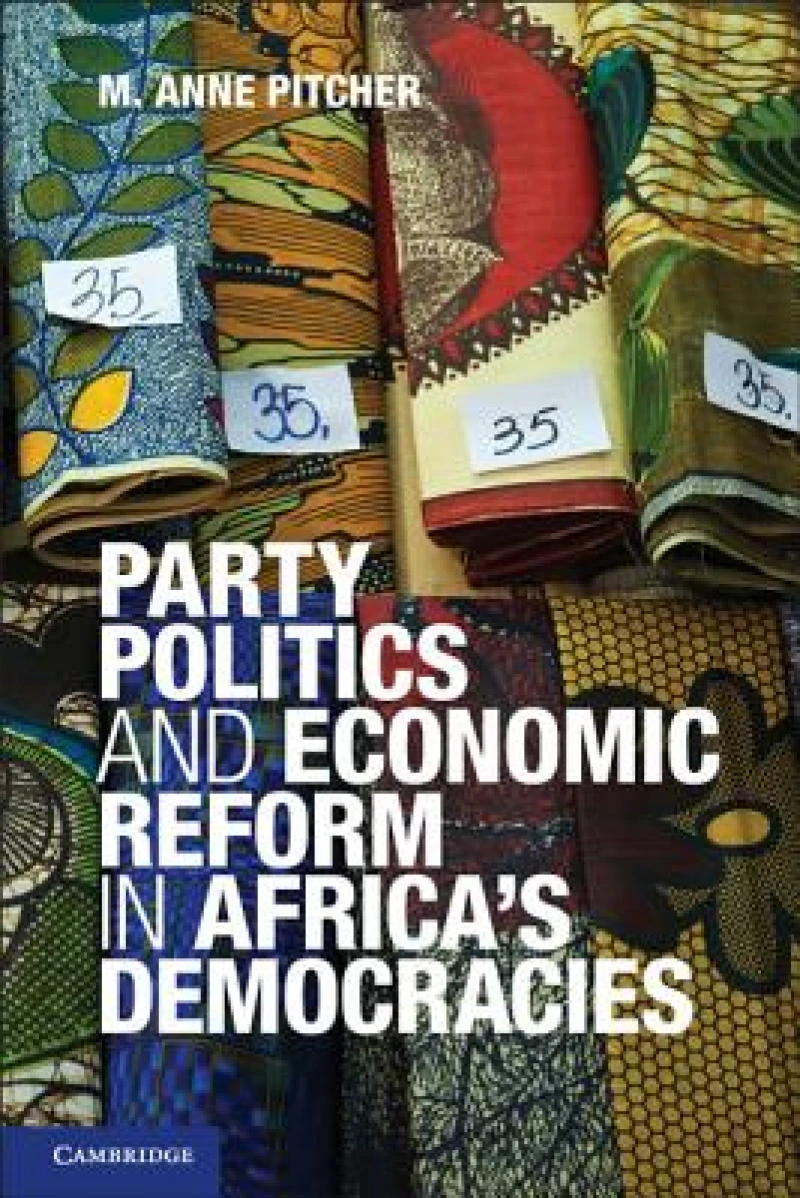 Party Politics and Economic Reform in Africa''s Democracies