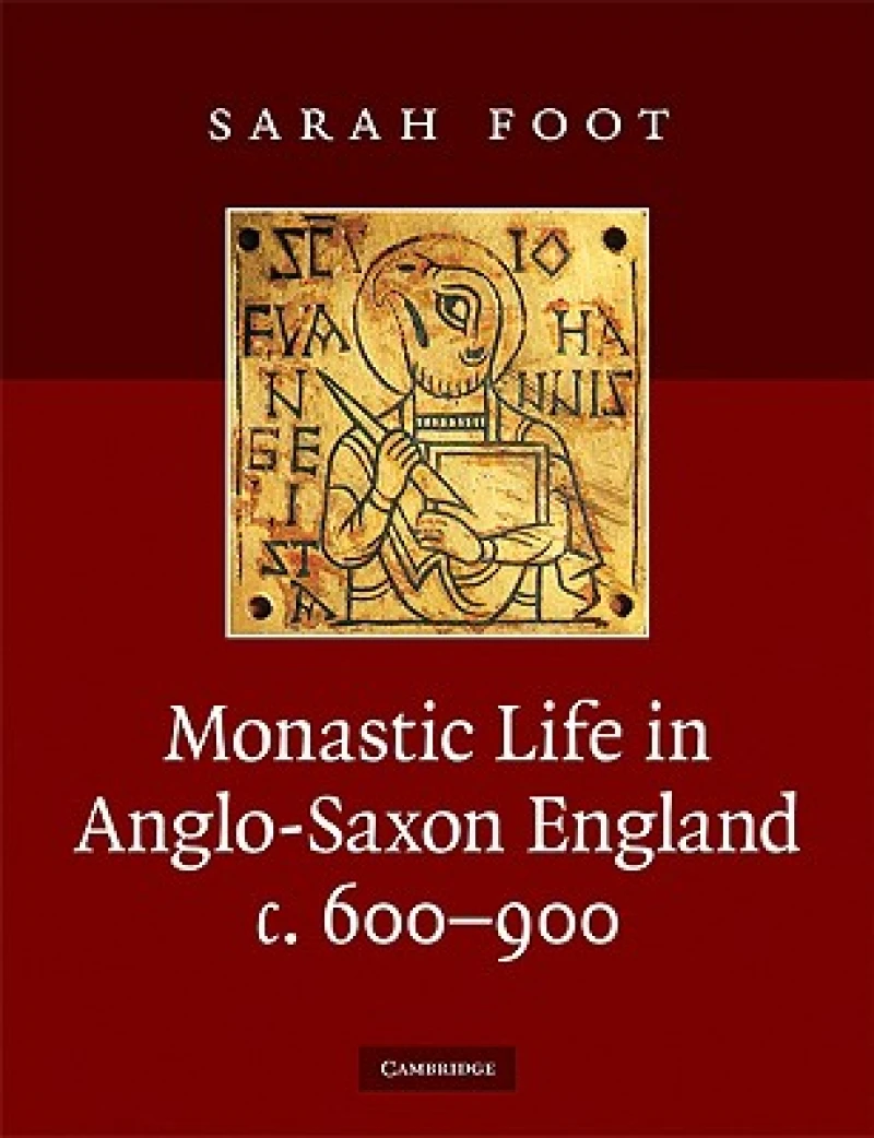 Monastic Life in Anglo-Saxon England, c.600–900