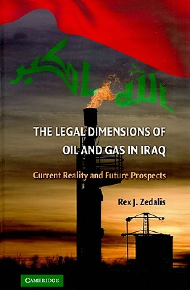The Legal Dimensions of Oil and Gas in Iraq
