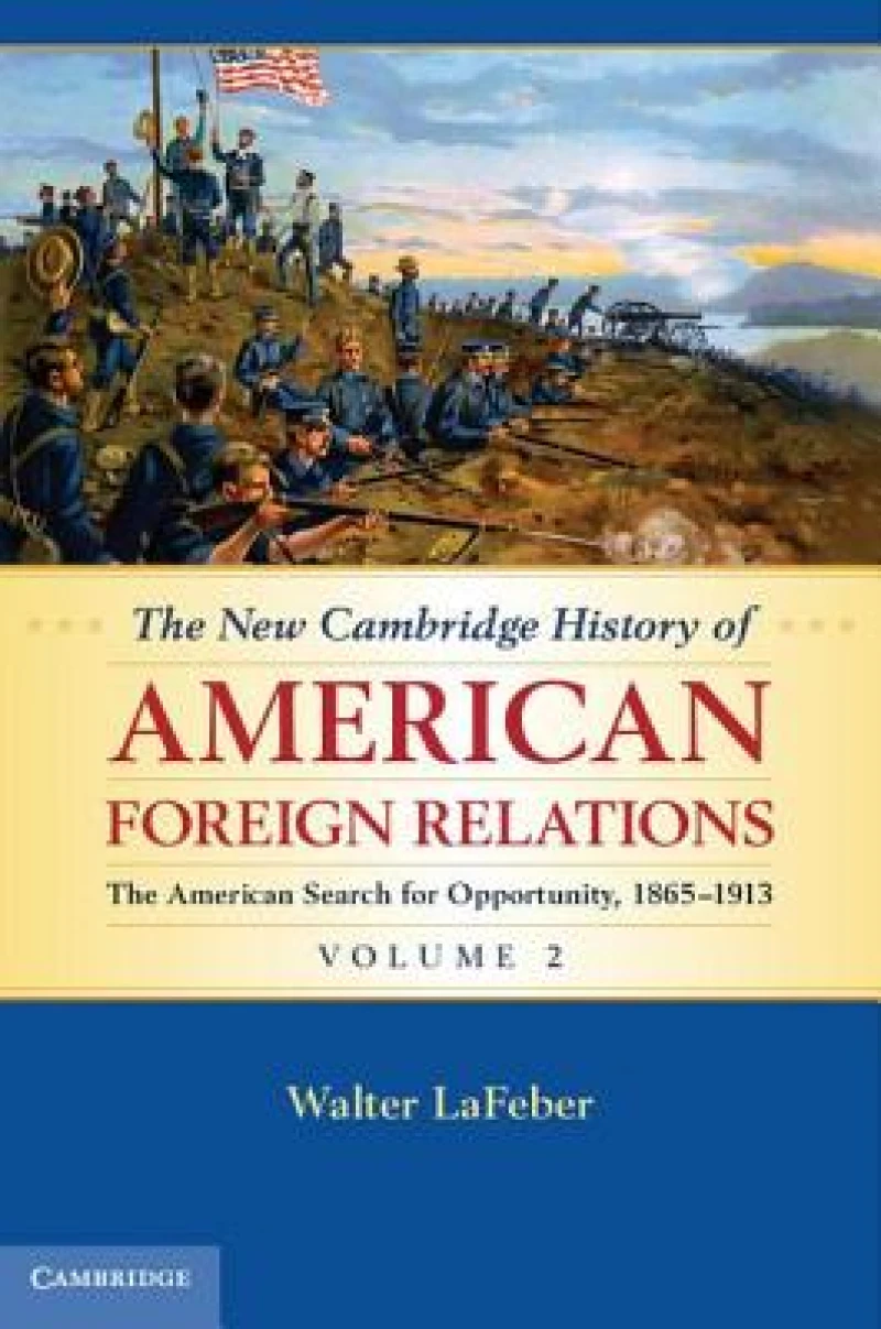 The New Cambridge History of American Foreign Relations, Volume 2