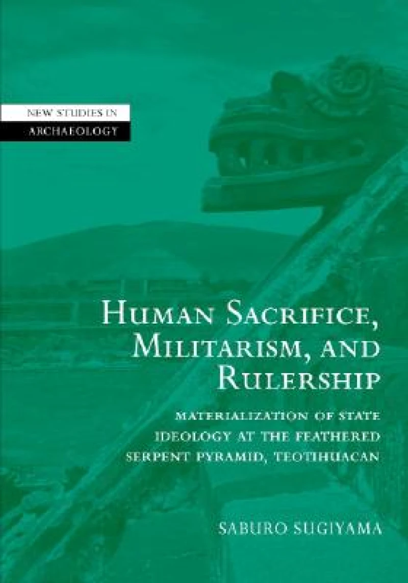 Human Sacrifice, Militarism and Rulership