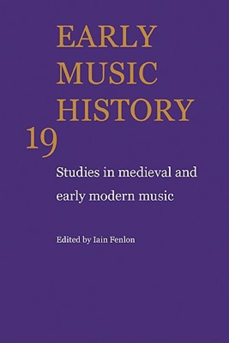 Early Music History: Volume 19