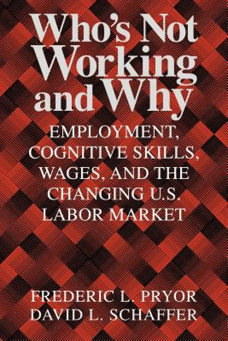 Who's Not Working and Why