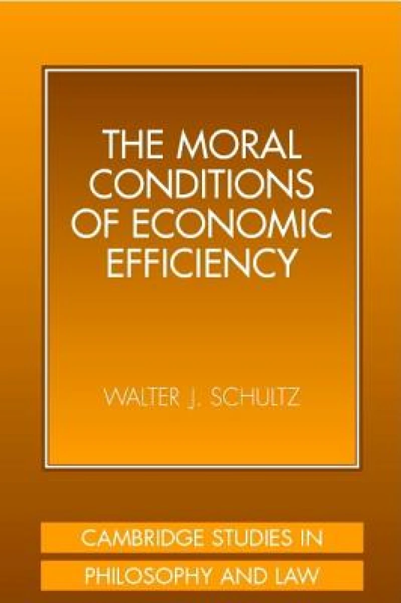The Moral Conditions of Economic Efficiency