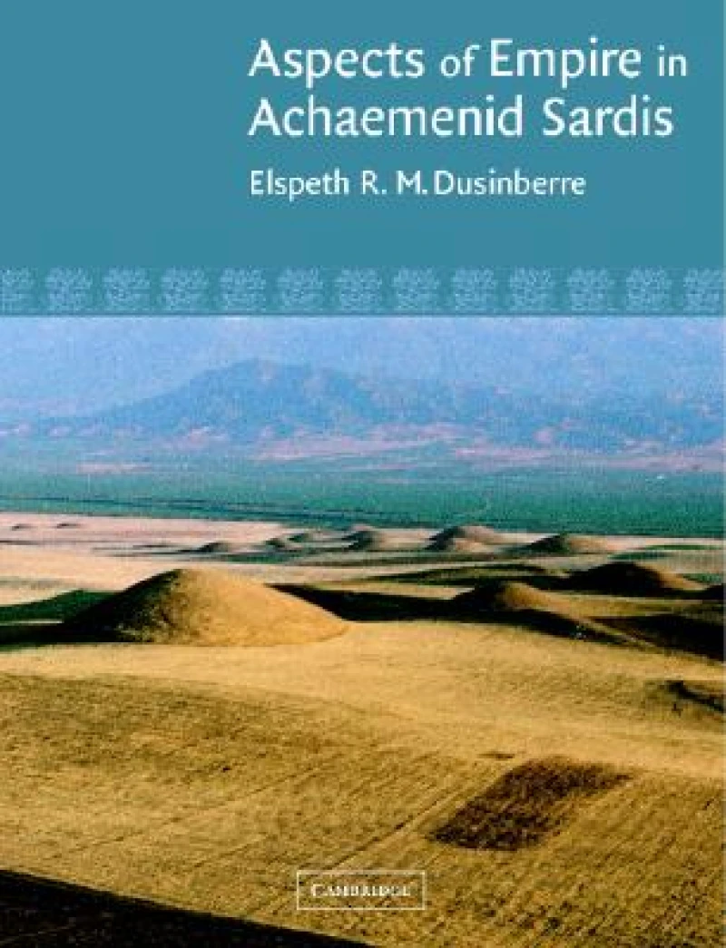 Aspects of Empire in Achaemenid Sardis