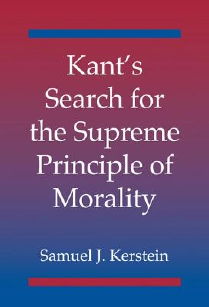 Kant''s Search for the Supreme Principle of             Morality