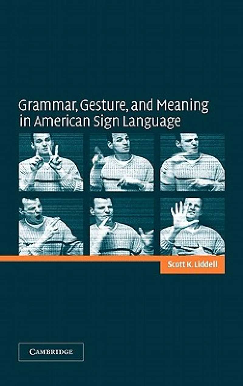 Grammar, Gesture, and Meaning in American Sign Language