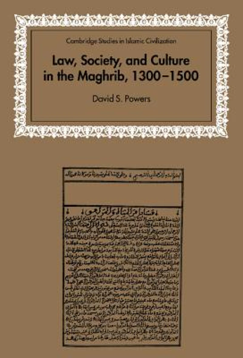 Law, Society and Culture in the Maghrib, 1300–1500
