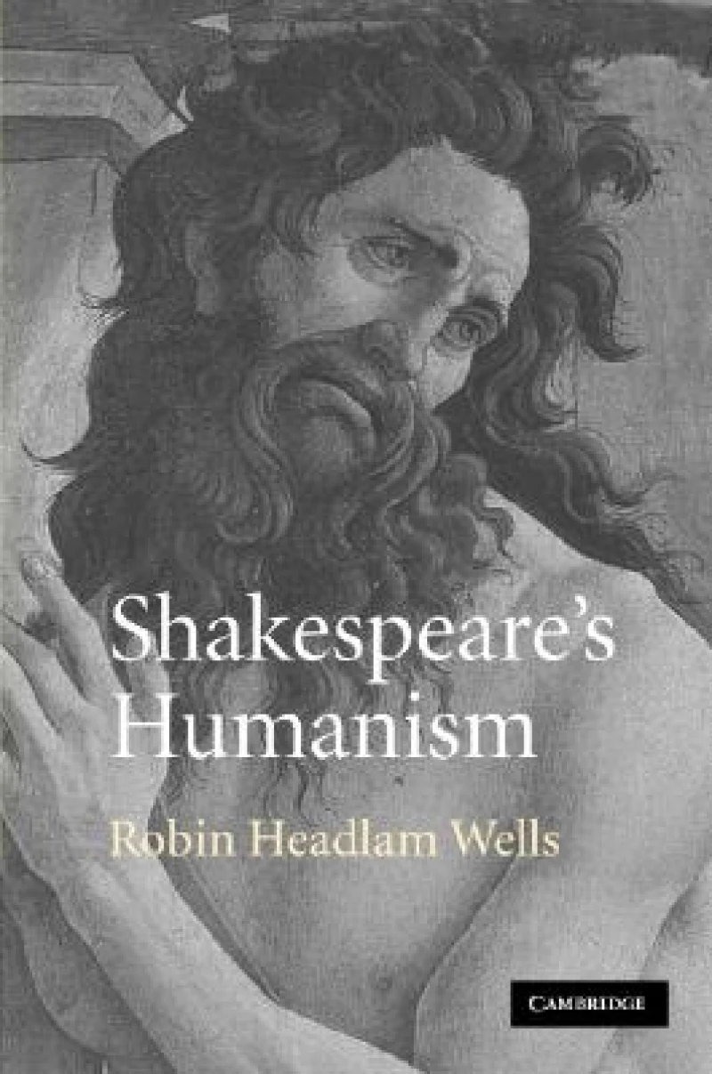 Shakespeare''s Humanism