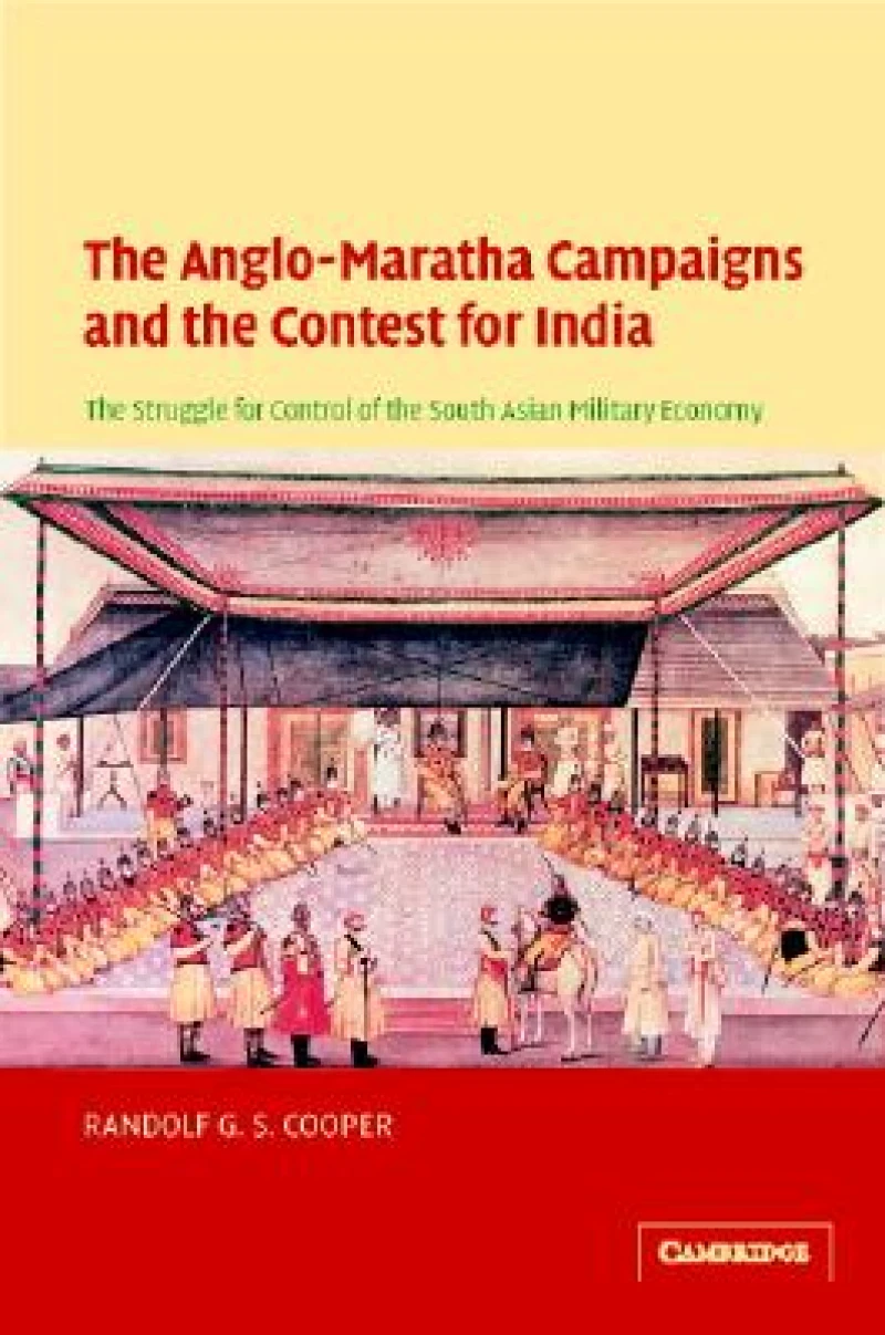 The Anglo-Maratha Campaigns and the Contest for India