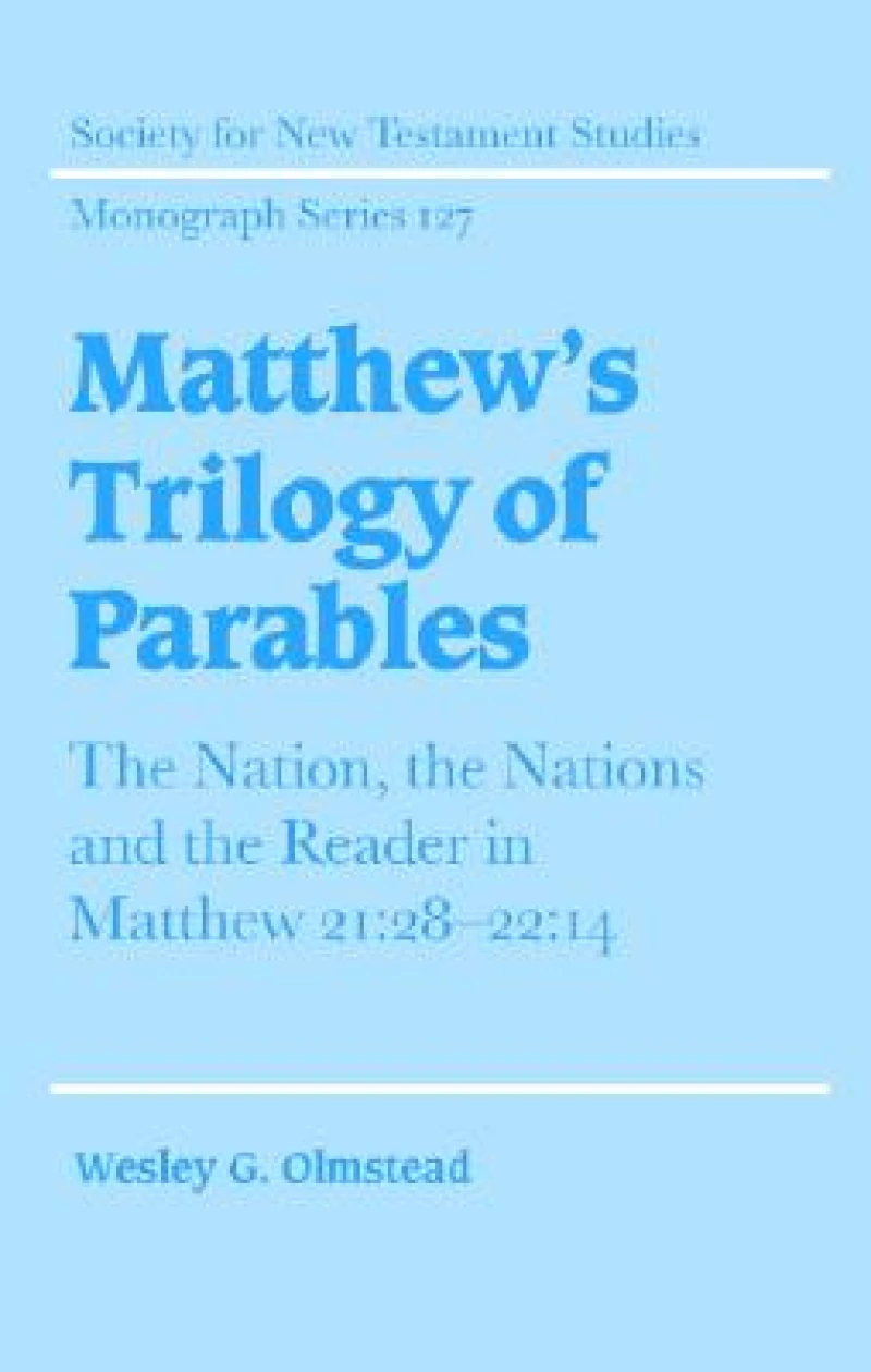 Matthew''s Trilogy of Parables
