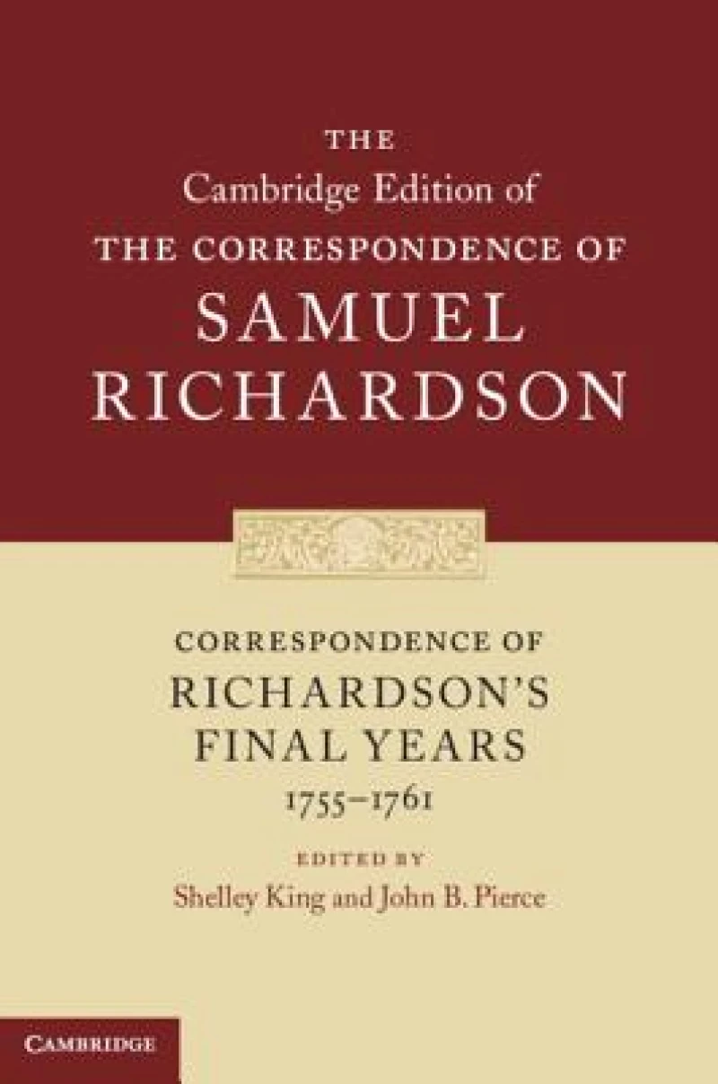 Correspondence of Richardson''s Final Years (1755–1761)