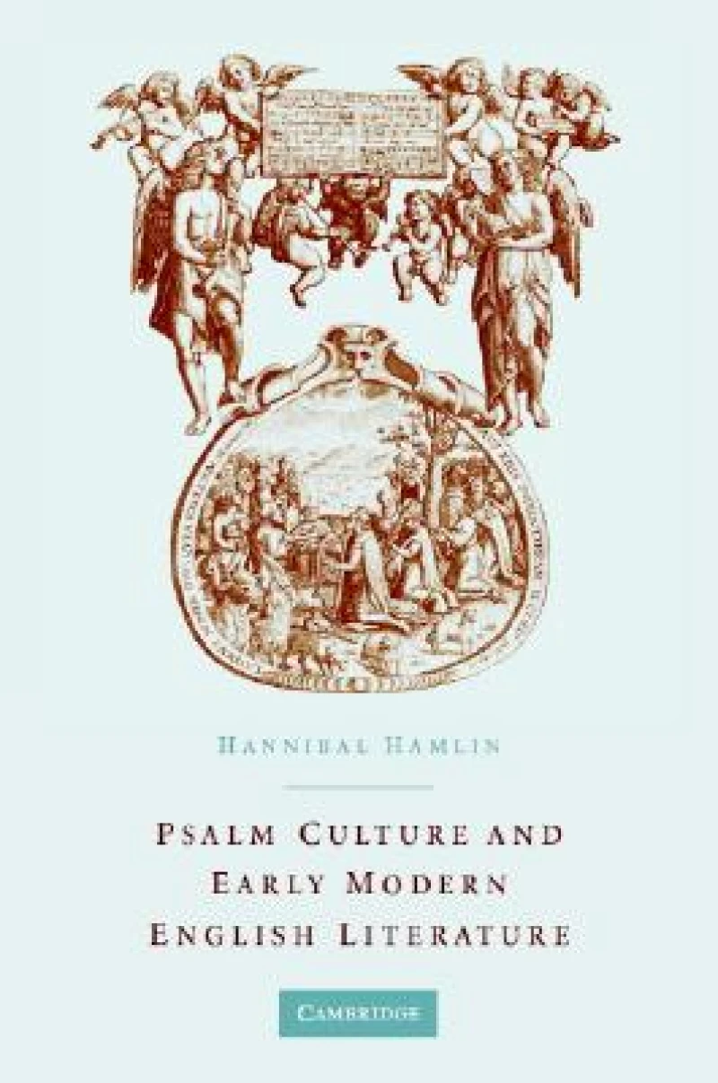 Psalm Culture and Early Modern English Literature