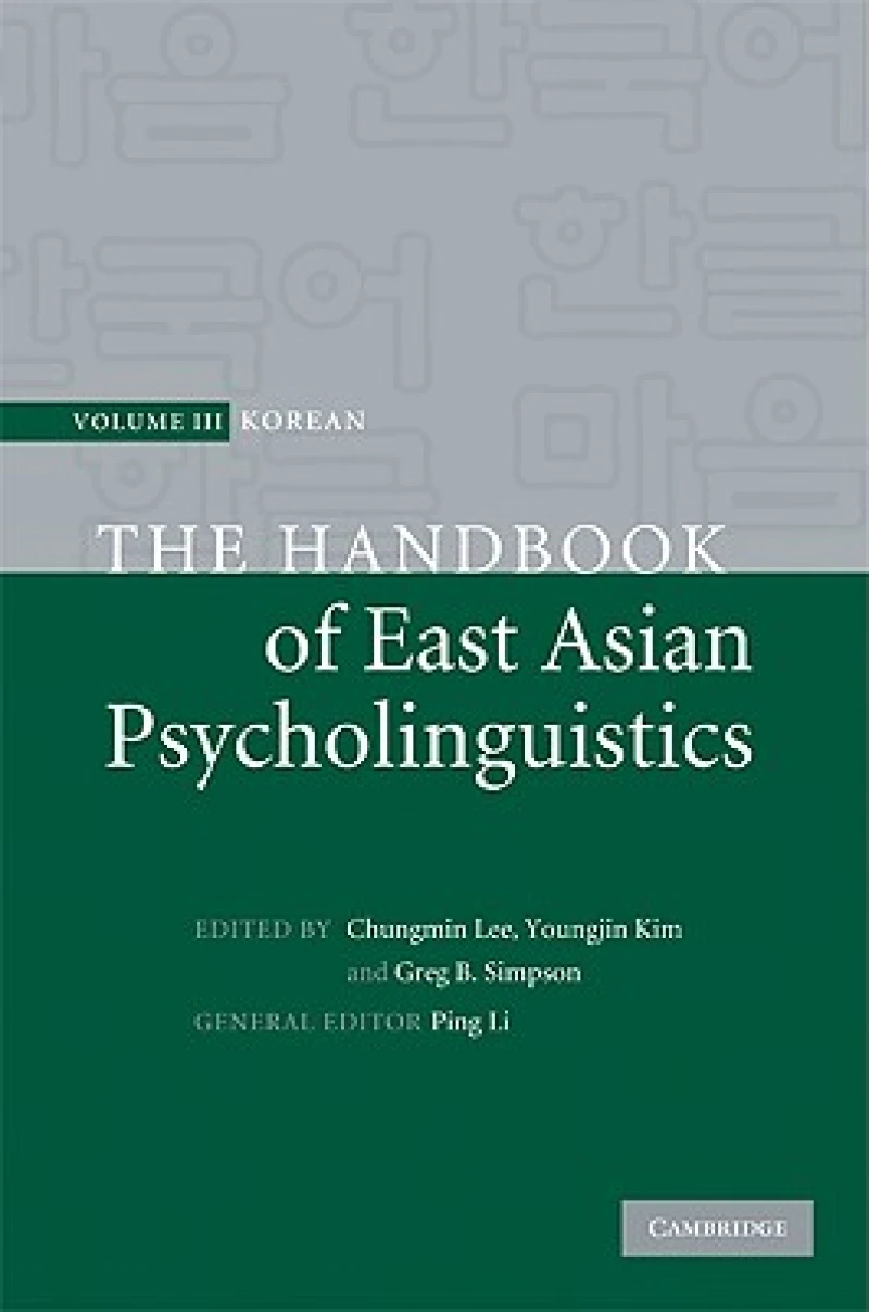 The Handbook of East Asian Psycholinguistics: Volume 3, Korean