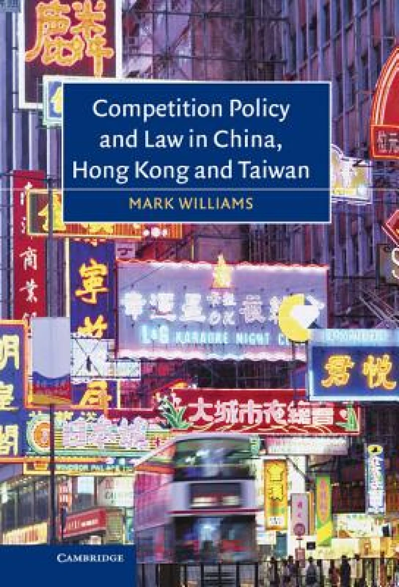 Competition Policy and Law in China, Hong Kong and             Taiwan
