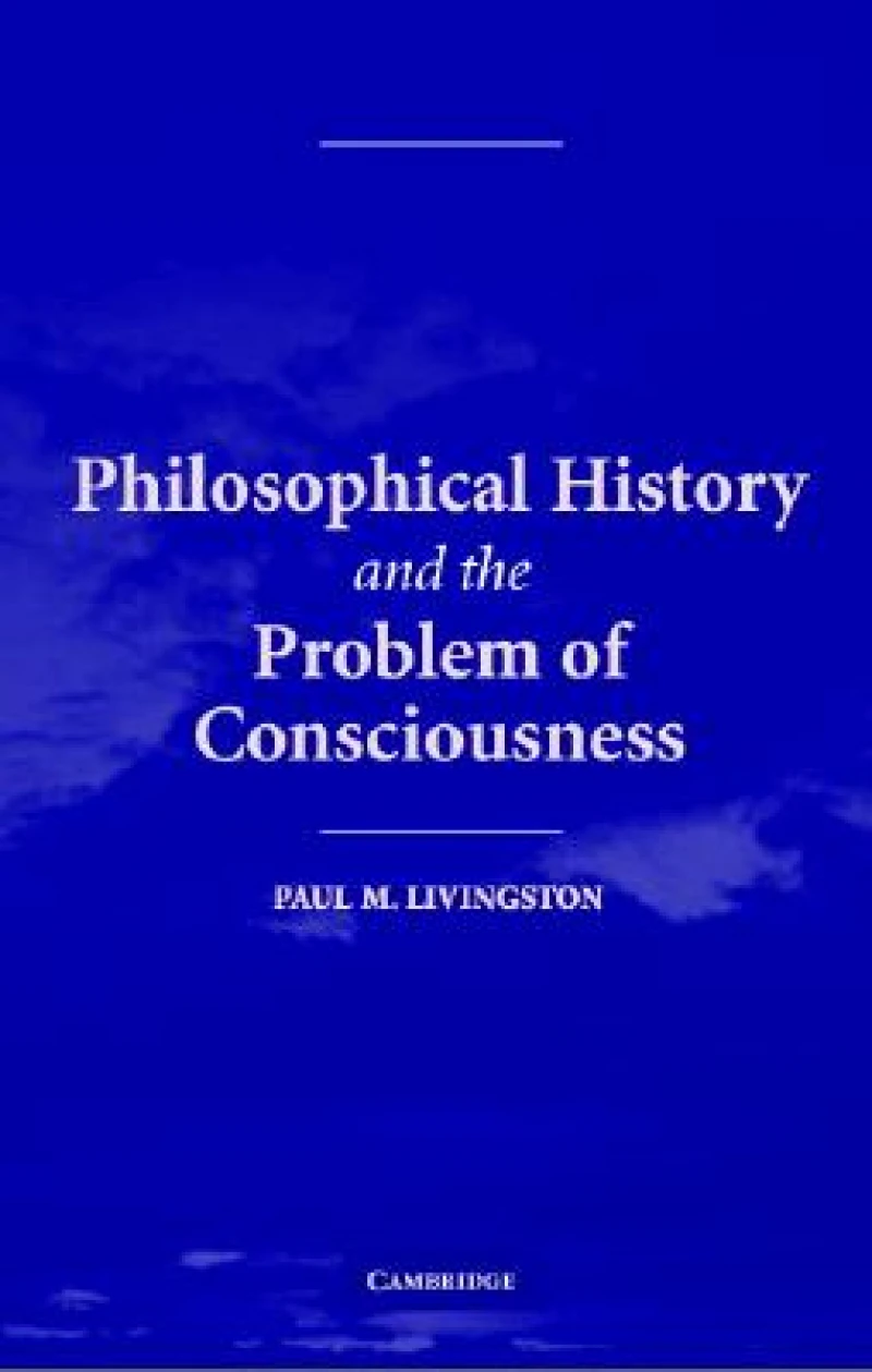 Philosophical History and the Problem of Consciousness
