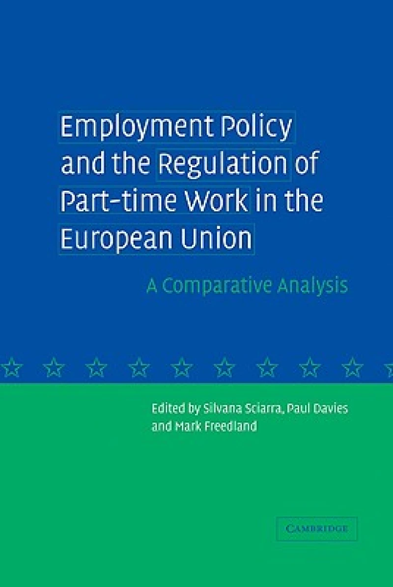 Employment Policy and the Regulation of Part-time Work in the European Union