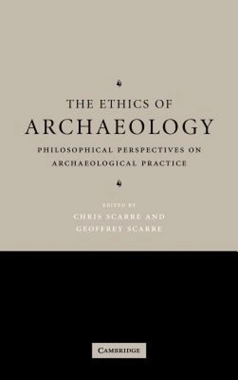 The Ethics of Archaeology