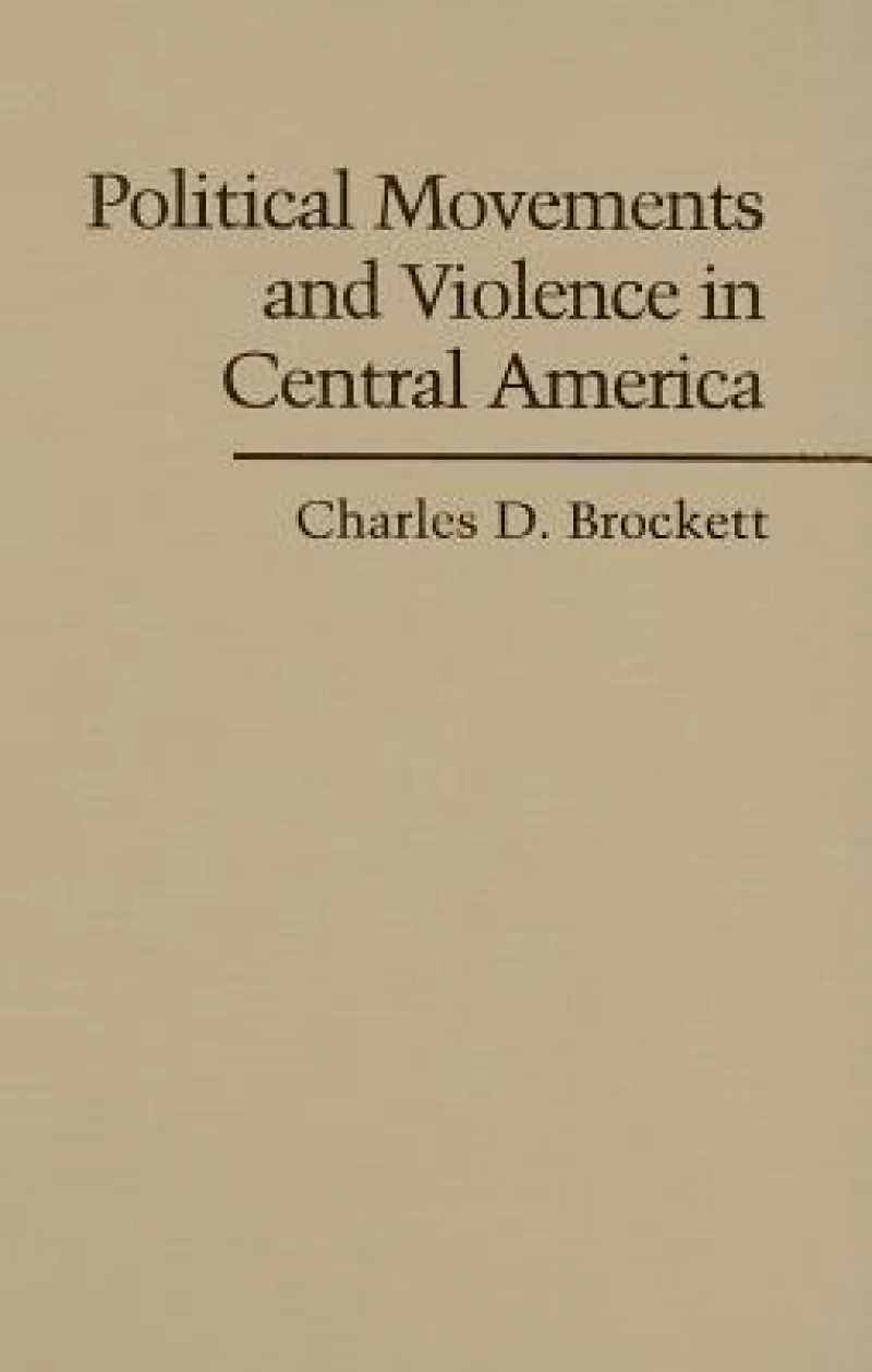 Political Movements and Violence in Central America