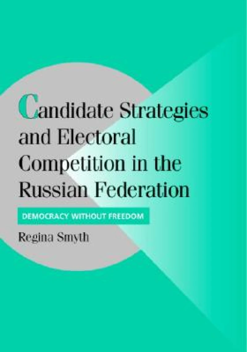 Candidate Strategies and Electoral Competition in the Russian Federation