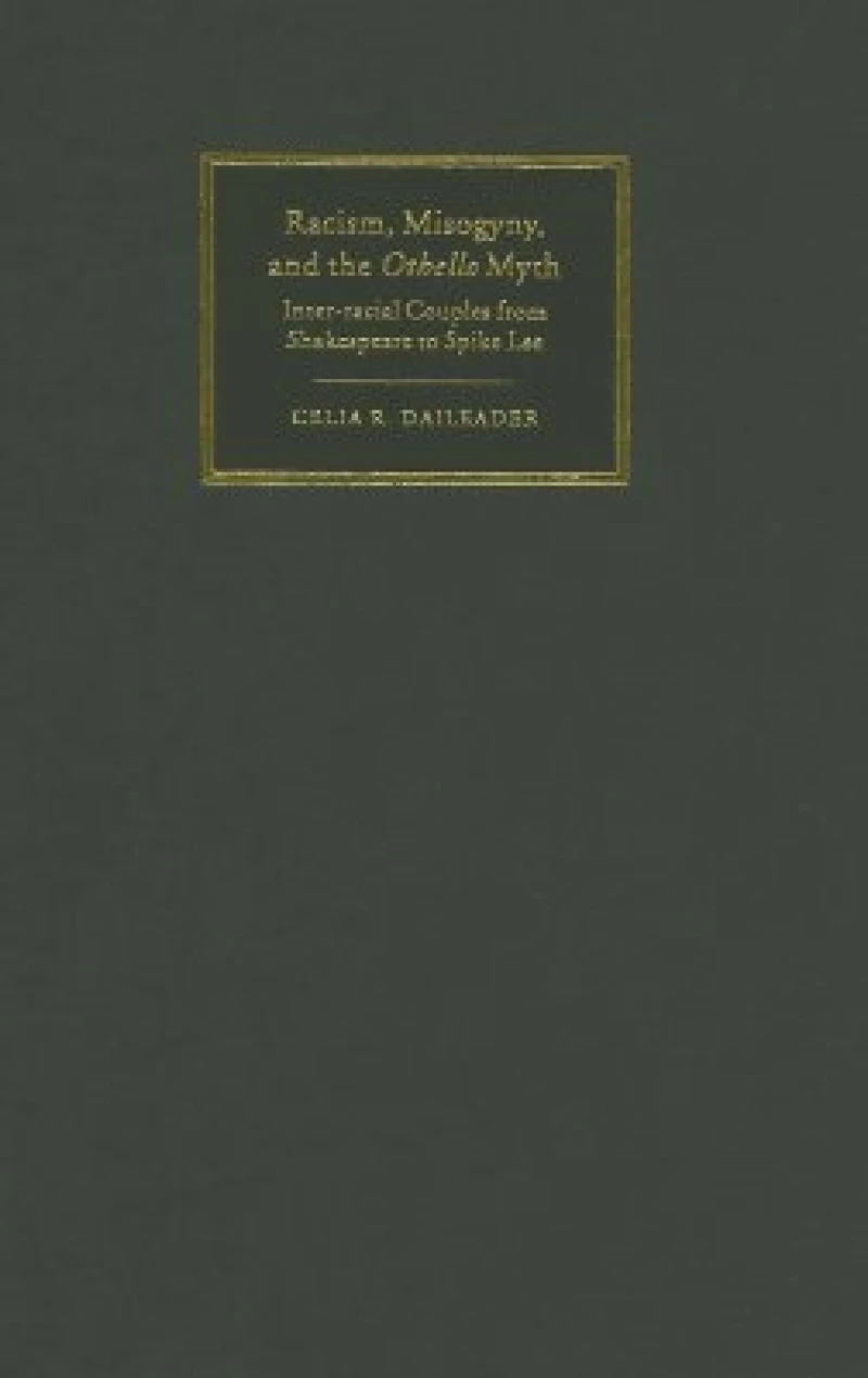 Racism, Misogyny, and the Othello Myth