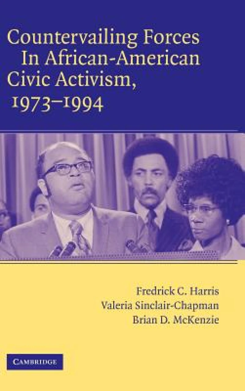 Countervailing Forces in African-American Civic Activism, 1973–1994