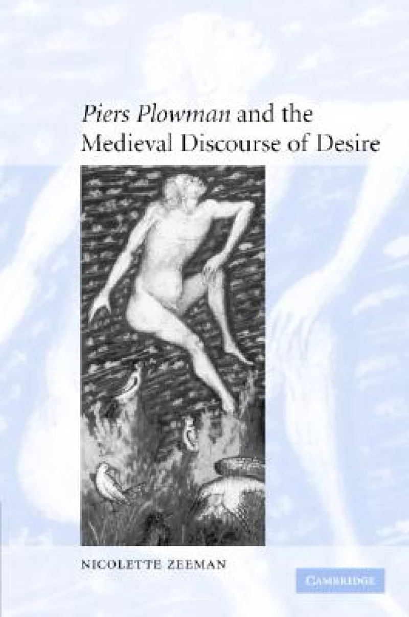 ''Piers Plowman'' and the Medieval Discourse of Desire