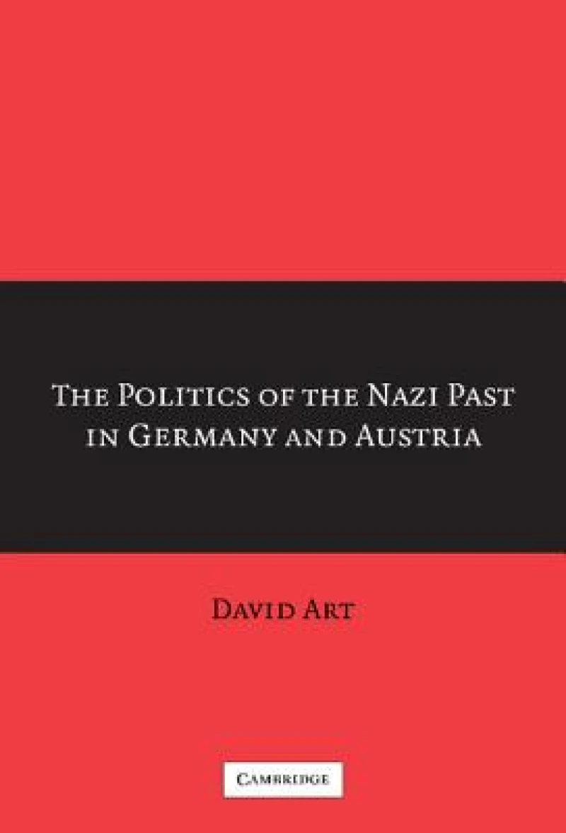 The Politics of the Nazi Past in Germany and Austria