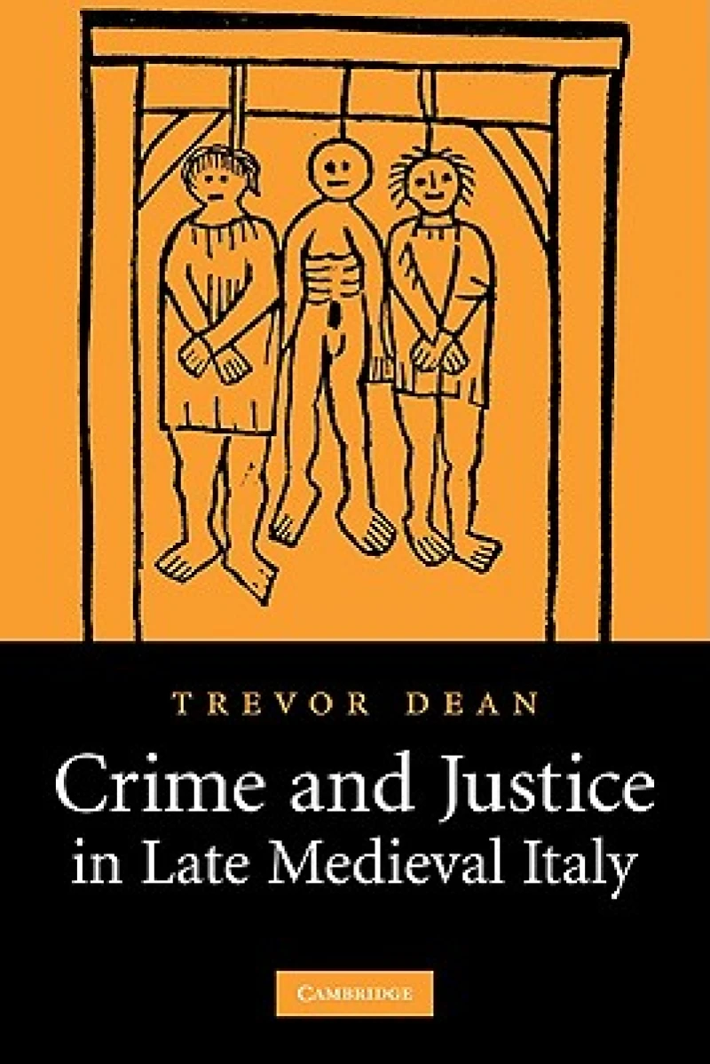 Crime and Justice in Late Medieval Italy