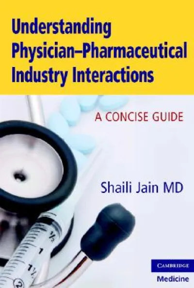 Understanding Physician-Pharmaceutical Industry Interactions