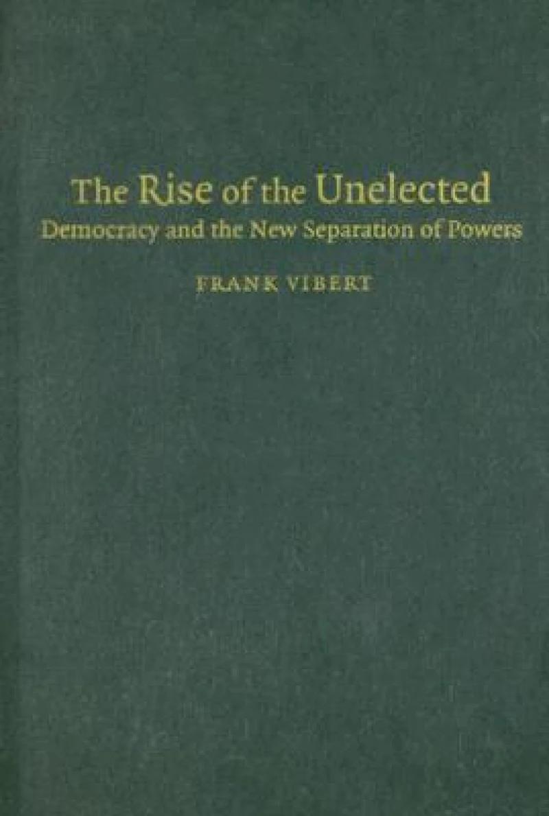 The Rise of the Unelected
