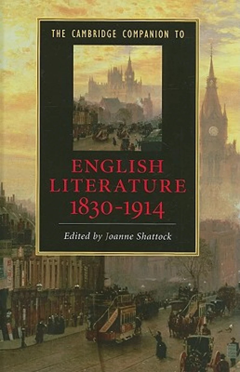 The Cambridge Companion to English Literature, 1830–1914
