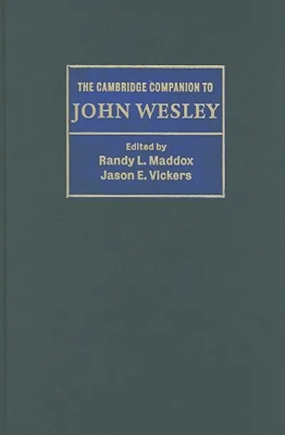 The Cambridge Companion to John Wesley