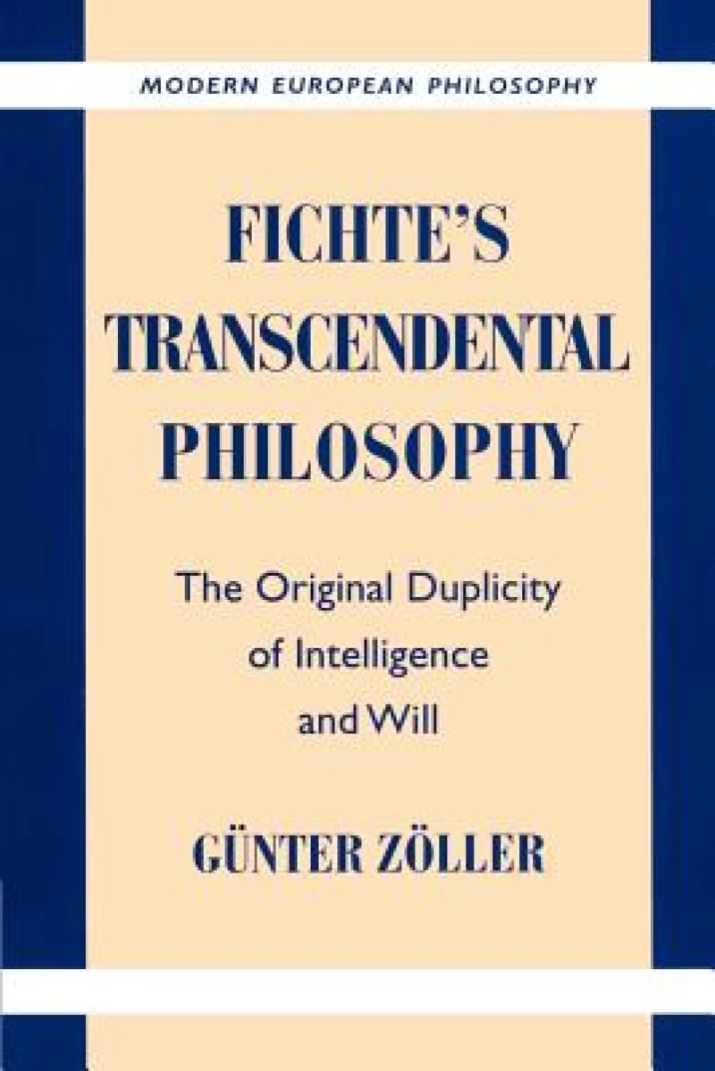 Fichte''s Transcendental Philosophy
