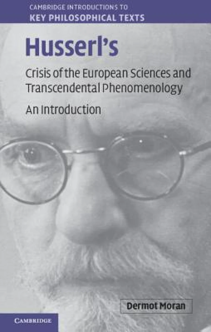 Husserl's Crisis of the European Sciences and Transcendental Phenomenology