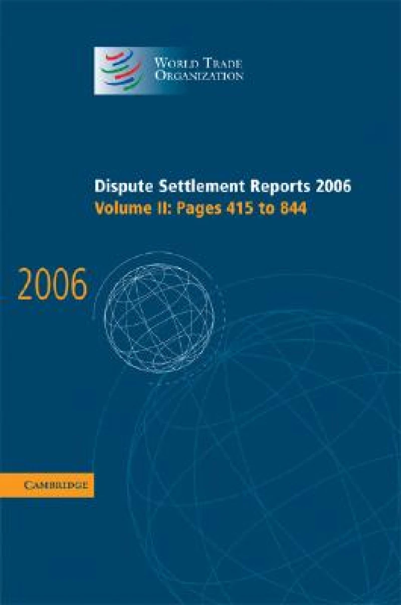Dispute Settlement Reports 2006: Volume 2, Pages 415–844