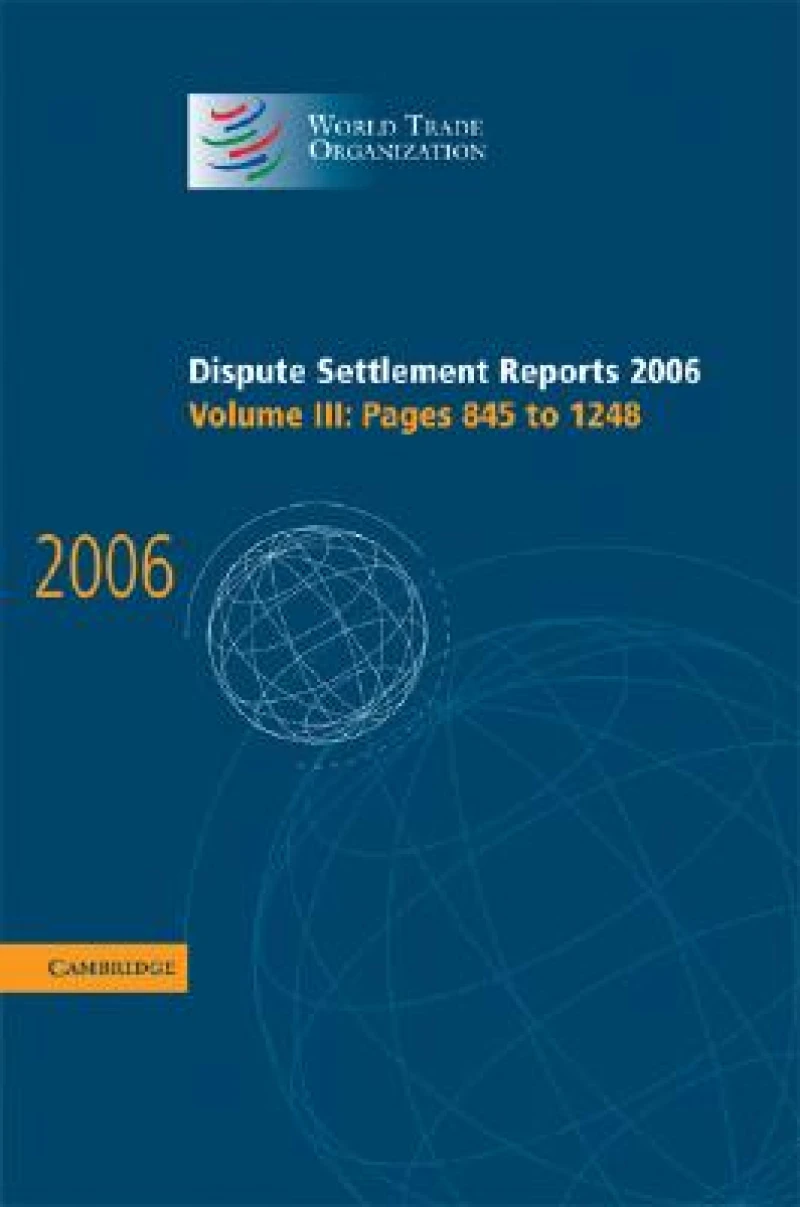 Dispute Settlement Reports 2006: Volume 3, Pages 845–1248