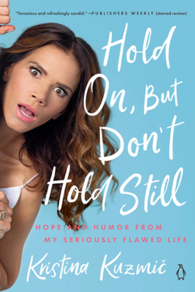 Hold On, But Don''t Hold Still