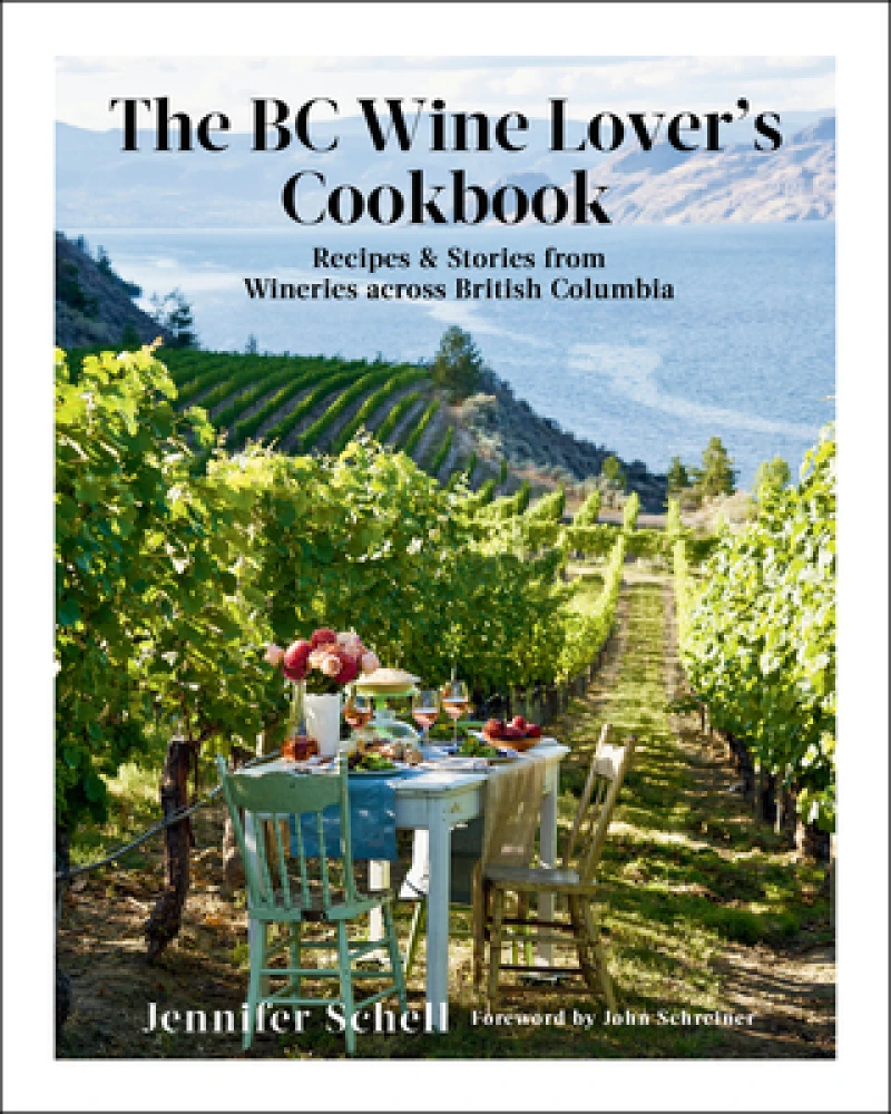 The BC Wine Lover''s Cookbook