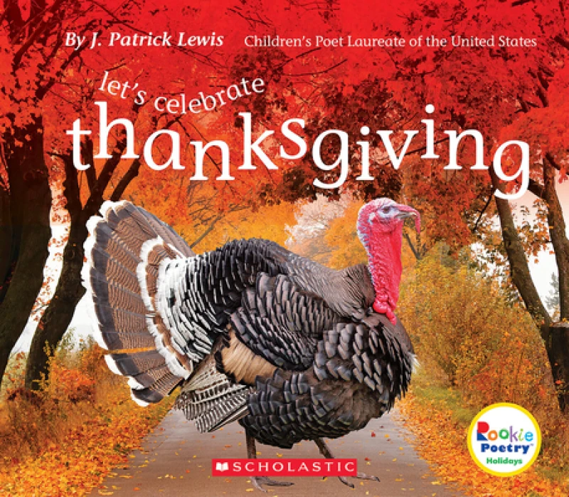 Let''s Celebrate Thanksgiving (Rookie Poetry: Holidays and Celebrations)